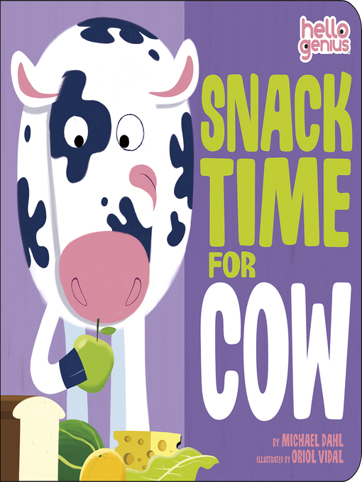 Title details for Snack Time for Cow by Michael Dahl - Available